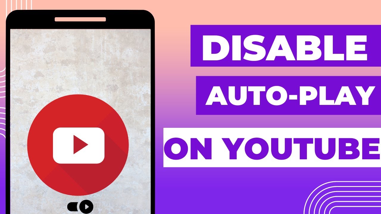 Disable Autoplay On Youtube Videos With This Quick And Easy Guide