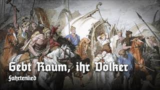 »Gebt Raum, ihr Völker« (Gotenzug) • Fahrtenlied, 19. Jhd.