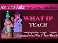 What if - Maggie Gallagher - Line Dance - teach and learn with Anke