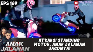 ATRAKSI STANDING MOTOR, ANAK JALANAN JAGONYA! - ANAK JALANAN