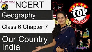 NCERT Class 6 Geography Chapter 7: Our Country India (Examrace) | English | CBSE