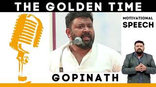 THE GOLDEN TIME - GOPINATH MOTIVATIONAL SPEECH #gopinath #motivationalspeech #ksmaniamschool