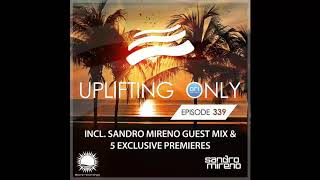 Uplifting Only 339 (Aug 8, 2019) (incl. Sandro Mireno Guestmix) [All Instrumental]