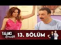 Yalancı Romantik | 13. Bölüm