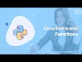 Conditions and Functions | Python for Machine Learning | Session 2