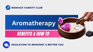 Unlock the Power of Scents: Aromatherapy for Health and Wellness!