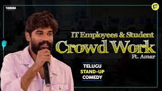IT Employees & Students Crowd Work Ft. Amar | Telugu Stand-Up Comedy | MicKiKirkiri |