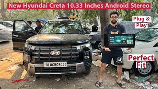 2024 Hyundai Creta 10.33 Inches Snugg Fit Android Stereo | Installation \u0026 First Look | Hypersonic