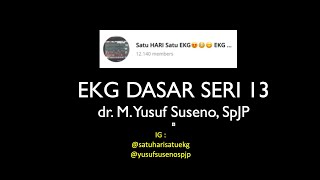 DISKUSI LATIHAN EKG DASAR SERI 13