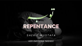 ساقبل یا خالقی من جدیدVery Emotional Nasheed | Repentance | Sherif Mustafa | Quran verses