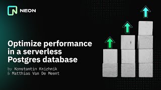 Optimizing performance in a serverless Postgres database