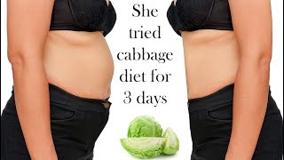 She tried cabbage diet for 3 days - Shocking results