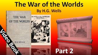 Part 2 - The War of the Worlds Audiobook by H. G. Wells (Book 1 - Chs 13-17)