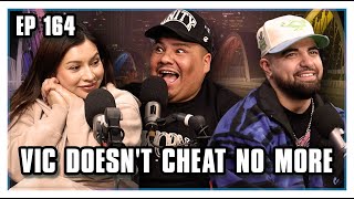 VIc Doesn't Cheat No More | Brown Bag Podcast #164