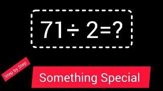 71 Divided by 2 ||71 ÷2 ||How do you divide 71 by 2 step by step?||Long Division