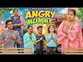 ANGRY MUMMY || Rachit Rojha