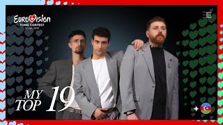 Eurovision 2025: My Top 19 | (Comments \u0026 Ratings) | (New:🇦🇿)