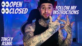 Eyes Open/Eyes Closed ASMR | Follow My Instructions For Max Tingles