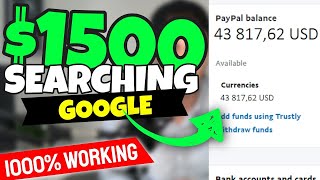 Make $1500! JUST Searching On Google | 1000% WORKING (Make Money Online 2023)