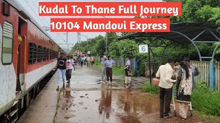 Kudal To Thane : Full Journey : 10104 MAO - CSMT Mandovi Express : Konkan Railways