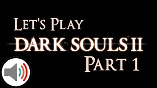 Let's Play Dark Souls II (SotFS) Part 1 - Character Creation