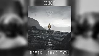 Qeight - Never Leave You (Official Video)