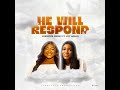 he will respond feat. joy adejo