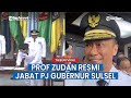 Prof Zudan Resmi Jabat Pj Gubernur Sulawesi Selatan