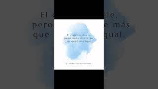 El cambio duele, pero nada duele más que quedarse igual. #frases #vida #crecer #amor #motivación