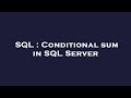 SQL : Conditional sum in SQL Server
