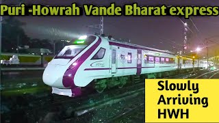 Slowly 22896 Puri- Howrah Vande Bharat Express Arriving at Howrah Station