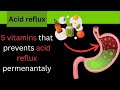 5 Vitamins That Can Help Prevent Acid Reflux||Dt atif Jamil