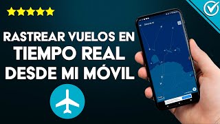 ¿Cómo RASTREAR VUELOS en tiempo real desde mi móvil? - Aplicaciones de ayuda