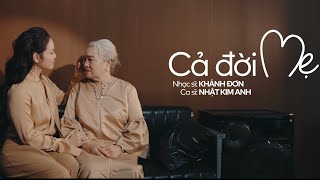Cả Đời Mẹ - Nhật Kim Anh | Nhật Kim Anh Official | Vu Lan Báo Hiếu