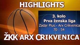 Zadar Plus: Arx Crikvenica  3. kolo  Prve ženske lige