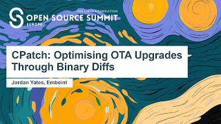 CPatch: Optimising OTA Upgrades Through Binary Diffs - Jordan Yates, Embeint