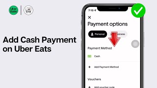 How to Add Cash Payment on Uber Eats 2024? (Step By Step Guide)