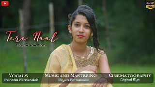 Tere Naal | Darshan Raval and Tulsi Kumar | Cover Song Ft. Princita Fernandez | 2020