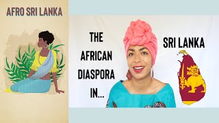 AFRO SRI LANKA: The African Diaspora In Sri Lanka