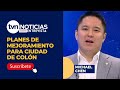 Planes de mejoramiento para ciudad de Colón