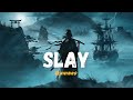 Slay | Slowed & Reverb | Slaninko