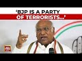 Congress Chief Mallikarjun Kharge Says BJP Is A Party Of Terrorists, Launches Big Attack At PM Modi