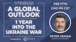 Webinar - Global Outlook: One Year Into the Ukraine War