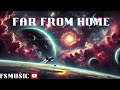 Far Away From Home - Official Music Video