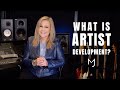 What Exactly is Artist Development?