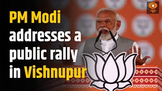 PM Modi addresses a public rally in Vishnupur