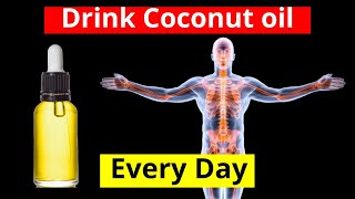 Drink Coconut Oil Every Day For 1 Week, See What Happens To Your Body