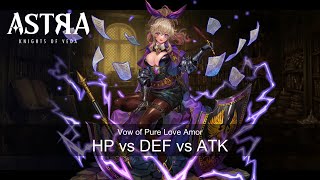 Vow of Pure Love Amor ~ HP vs DEF vs ATK Experiment | ASTRA: Knights of Veda