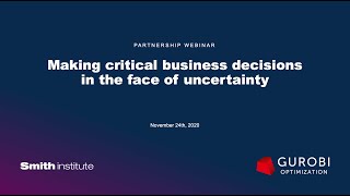 Making Critical Business Decisions in the Face of Uncertainty