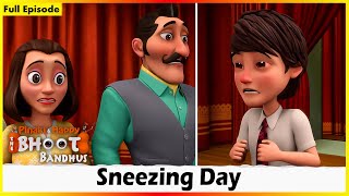 Pinaki And Happy - Bhoot Bandhus | Sneezing Day | Full Episode 56